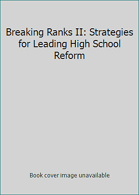 Breaking Ranks II: Strategies for Leading High School Reform