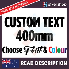 400mm CUSTOM STICKER - Vinyl DECAL Text Name Lettering Shop Car Window Van Fun 