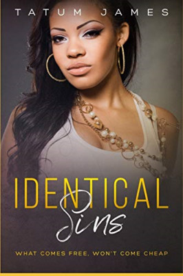 Identical Sins: What Comes Free, Won't Come Cheap -  NEW Tatum James 2018