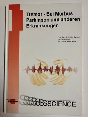 Tremor - Bei Morbus Parkinson und anderen Erkrankungen Spieker, Sybille: