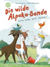 Die wilde Alpaka-Bande (1). Zicke, zacke, Spuck-Attacke! | Sandra Grimm