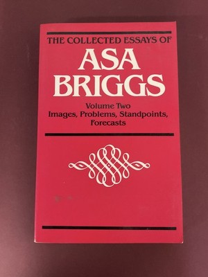 The Collected Essays of Asa Briggs Volume Two Paperback History Social Studies