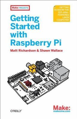 Getting Started With Raspberry Pi; Make: Proj- 1449344216, paperback, Richardson