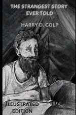 The Strangest Story Ever Told: Illustrated Ed...