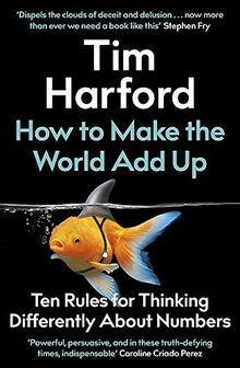 How to Make the World Add Up: Ten Rules for Thinkin... | Buch | Zustand sehr gut