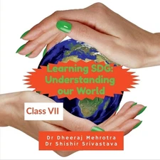 Learning SDG: Understanding Our World Class VII by Dr Dheeraj Mehrotra Paperback