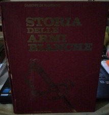 De Florentiis STORIA DELLE ARMI BIANCHE De Vecchi 1974