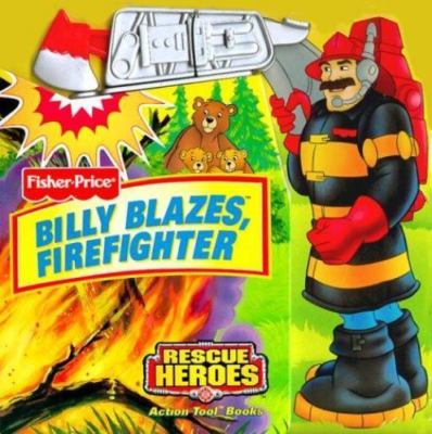 Billy Blazes, Firefighter; Fisher Price - 9781575843070, Matt Mitter, board book