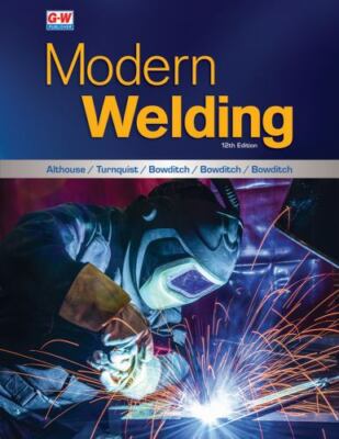 Modern Welding - Hardcover, by Althouse Andrew D.; Turnquist Carl - HC 1976