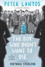 The Boy Who Didn't Want to Die: A Graphic Memoir by Peter Lantos Paperback Book