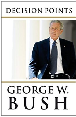 Decision Points,George W. Bush