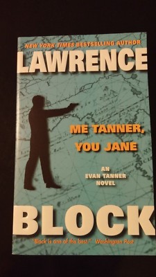 Me Tanner, You Jane by Lawrence Block 2007 SC SIGNED First Harper Edition