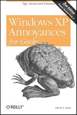 Windows XP Annoyances for Geeks : Tips, Secrets and Solutions Dav