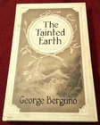 The Tainted Earth by George Berguno (2012, HC) Egaeus Press 1/300 Fine