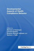 Developmental Aspects Of Health Compliance Behavior Norman A. Krasnegor (U. A.)