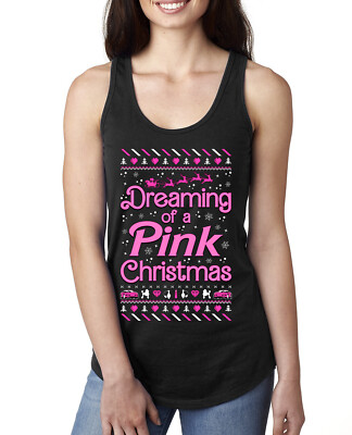 Dreaming Of A Pink Chirstmas Girly Woman Movie Party Ladies Racerback Tank Top