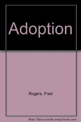LET'S TALK ABOUT IT: ADOPTION (MR. ROGERS) By Fred Rogers *Excellent Condition*