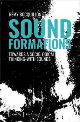 Remy Bocquillon Sound Formations (Paperback) Sociology (UK IMPORT)