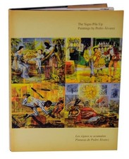 THE SIGNS PILE UP PAINTINGS BY PEDRO ALVAREZ / 1st Edition 2008 #122741