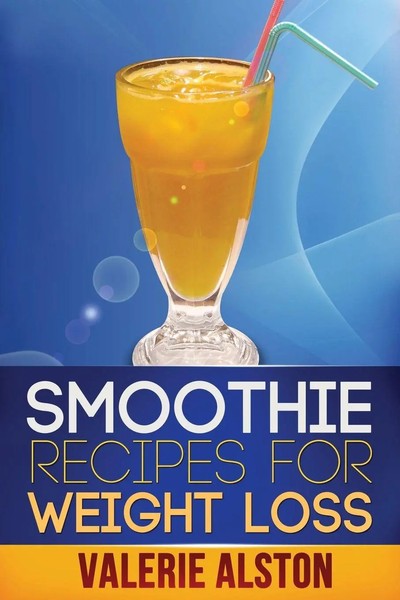 Alston Valerie (U. A.) | Smoothie Recipes For Weight Loss | Taschenbuch (2013)-image