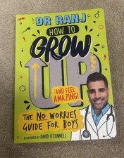 How to Grow Up and Feel Amazing Dr Ranj No-Worries Guide for Boys 