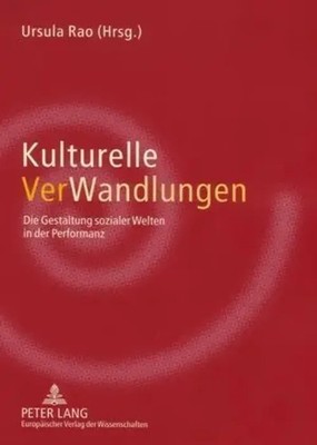Ursula Rao | Kulturelle VerWandlungen | Taschenbuch | Deutsch | Peter Lang