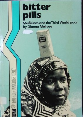 Bitter Pils. Medicines and the Third World poor. Melrose, Dianna: