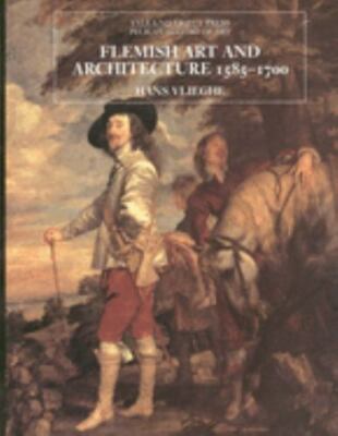Yale University Press History Of Art Flemish Art and Architecture 1585 1700 