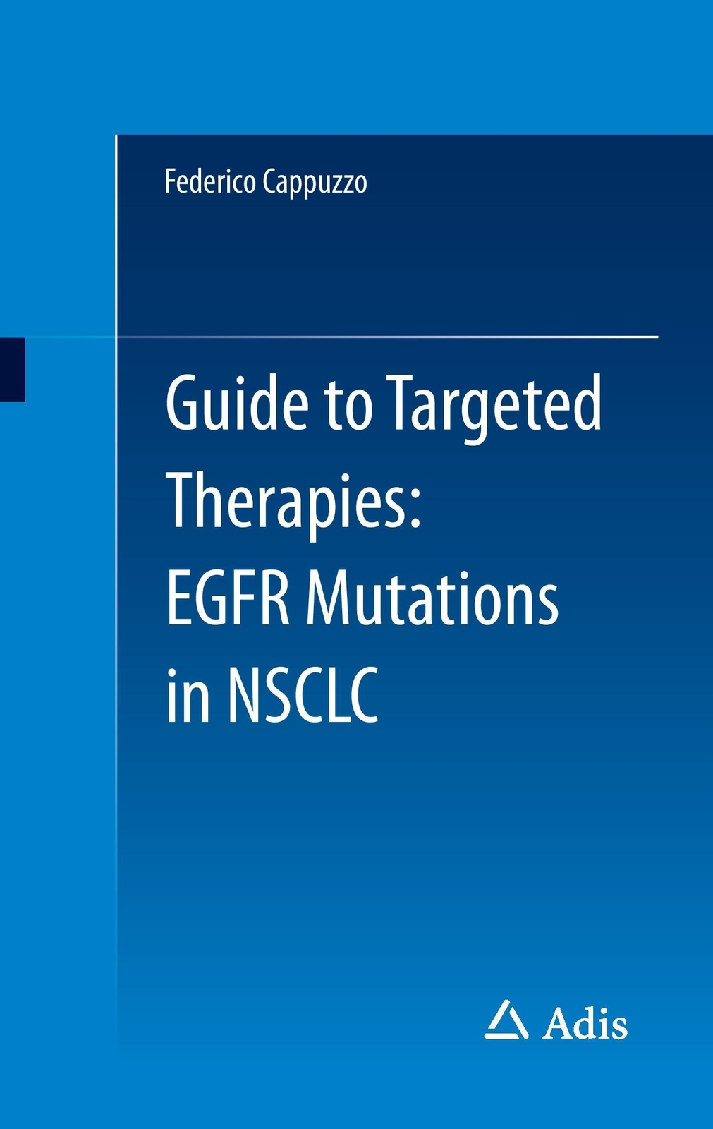 Thumbnail - Guide To Targeted Therapies: Egfr Mutations In Nsclc Federico Cappuzzo