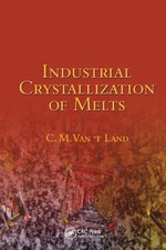 Industrial Crystallization of Melts by C.M. Van 't Land Paperback