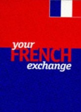 Your French Exchange By Helen Harrison, Nigel Harrison