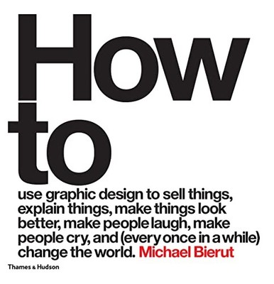 Michael Bierut How to Use Graphic Design (Hardback) /anglais By