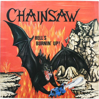 Chainsaw Hells Burnin Up ''EX'' BONE 002 Vinyl LP Album Rock 1985