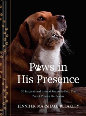 Jennifer Marshall Bleakley Paws in His Presence (Gebundene Ausgabe)