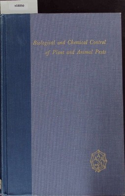 Biological and Chemical Control of Plant and Animal Pests. December 28-30, 1957