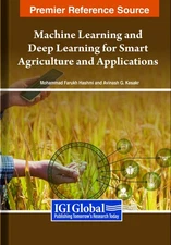 Machine Learning and Deep Learning for Smart Agriculture and Applications by Moh