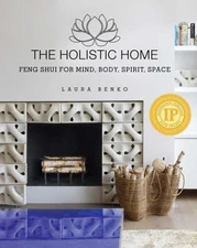Holistic Home : Feng Shui for Mind, Body, Spirit, Space, Hardcover by Benko, ...