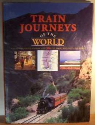 Train Journeys of the World Hardcover Susan Gordon