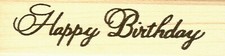 Happy Birthday Wood Mounted Rubber Stamp NORTHWOODS DD10417 New
