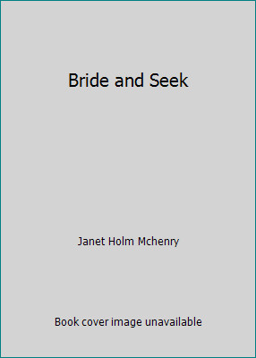Bride and Seek by Janet Holm Mchenry