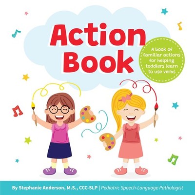 Action Book: Children's Board Book for Learning Verbs For Toddlers Ages 1-4,...