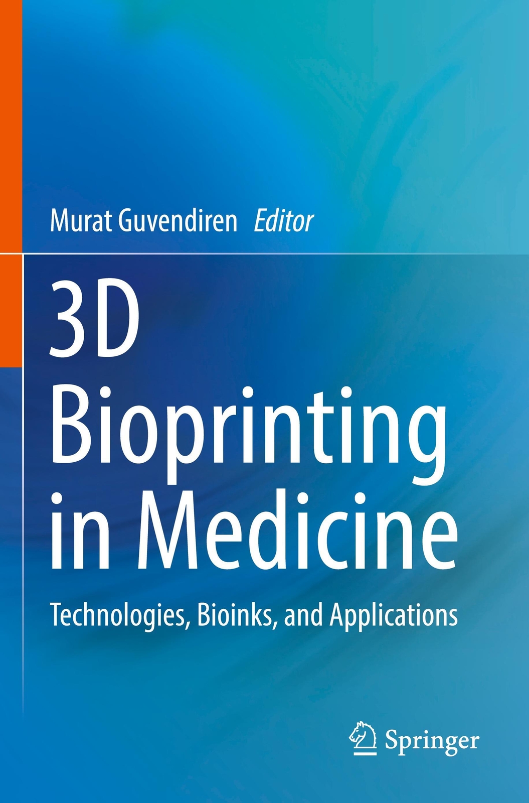 Thumbnail - Murat Guvendiren | 3d Bioprinting In Medicine | Taschenbuch | Englisch