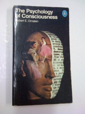 The Psychology of Consciousness Paperback Robert E. Ornstein