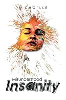Nicho'lle | Misunderstood Insanity | Taschenbuch | Englisch (2021) | Xlibris US