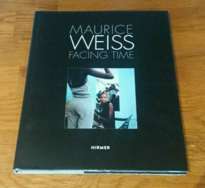 MAURICE WEISS FACING TIME ART PHOTOGRAPHY BOOK AI WEIWEI JEFF KOONS FANG LI JING