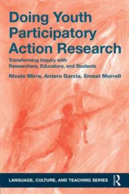 Doing Youth Participatory Action Research: Transforming Inquiry with Rese - GOOD