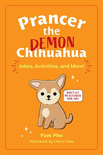 Prancer the Demon Chihuahua: Jokes, Activi..., Pho, Pam - Picture 1 of 2