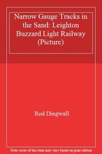 Narrow Gauge Tracks in the Sand: Leighton Buzzard Light Railway 