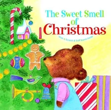 The Sweet Smell of Christmas: A Christmas Scratch and Sniff Book for Kids by Pat