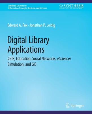 Digital Libraries Applications Jonathan P. Leidig